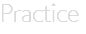 Practice